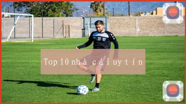 Top 10 nhà cái uy tín