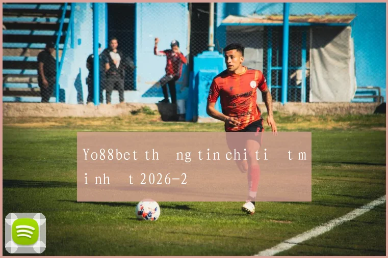 Yo88bet thông tin chi tiết mới nhất 2026