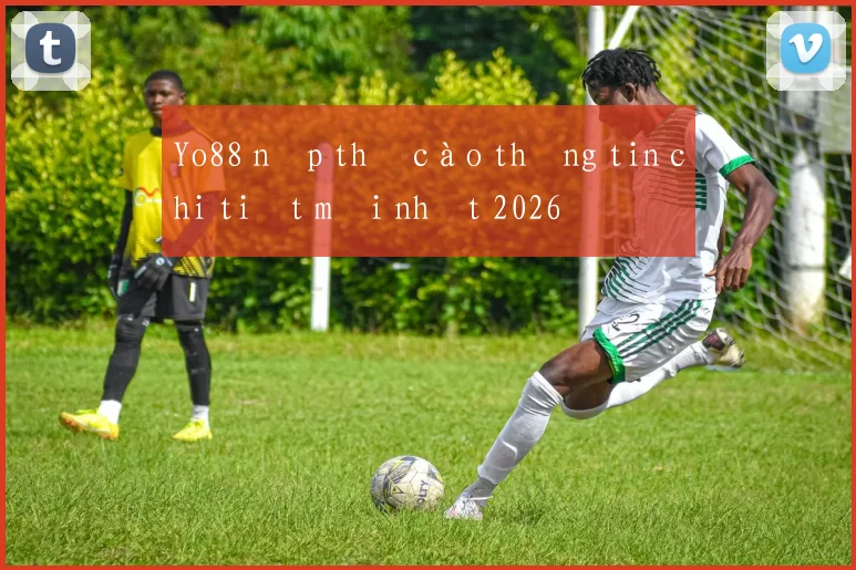Yo88 nạp thẻ cào thông tin chi tiết mới nhất 2026